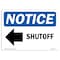 Signmission OSHA Notice, 5" Height, Shutoff Left Arrow Sign With Symbol, 7" X 5", Landscape OS-NS-D-57-L-18319 - alternate 1